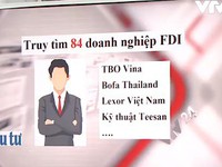 “Đau đầu” với doanh nghiệp FDI 'bỗng dưng mất tích'