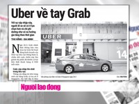 Grab thâu tóm Uber: Ai được lợi?