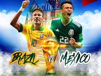 FIFA World Cup™ 2018, Brazil – Mexico: Thách thức cho ứng viên vô địch (21h00 hôm nay trên VTV6 & VTV6HD)
