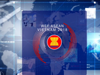Hội nghị WEF ASEAN 2018 - Cơ hội chia sẻ tầm nhìn