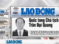 Lễ tang Chủ tịch nước Trần Đại Quang được phản ánh trang trọng trên báo chí