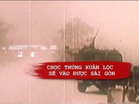 Đập tan tuyến phòng thủ thép Xuân Lộc, mở toang cánh cửa tiến về Sài Gòn