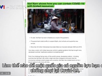 Cuộc chiến chống đại dịch COVID-19 của Việt Nam được báo chí thế giới ca ngợi