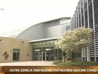Astra Zeneca tạm ngừng thử nghiệm vaccine COVID-19