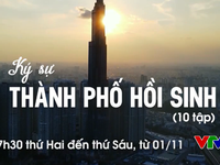 Ký sự Thành phố hồi sinh: Những câu chuyện chân thực giàu cảm xúc tại TP Hồ Chí Minh