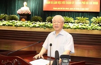 Toàn văn Phát biểu của Tổng Bí thư tại buổi làm việc với Thành ủy TP Hồ Chí Minh