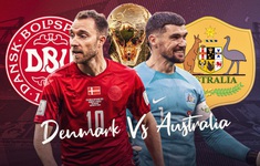 Trực tiếp World Cup 2022 | Australia - Đan Mạch | 22h00 trên VTV5, VTV Cần Thơ