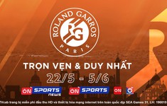 Roland Garros 2022: Trực tiếp duy nhất trên VTVcab