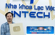 Lạc Việt Intech nhận nút vàng Youtube - “kỷ lục” mới của ngành nha khoa!
