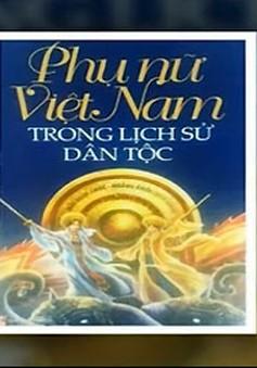 Sách hay: “Phụ nữ Việt Nam trong lịch sử dân tộc”