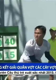 CK Giải quần vợt các tay vợt xuất sắc 2015: Phạm Minh Tuấn đăng quang