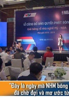 NBA phát sóng trực tiếp tại Việt Nam: Đây là điều NHM bóng rổ mơ ước từ rất lâu rồi!
