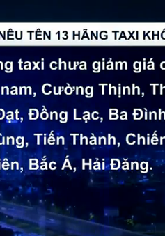 Hà Nội “điểm danh” 13 hãng taxi “chây ỳ” giảm giá cước