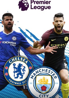 Lịch trực tiếp bóng đá Ngoại hạng Anh vòng 31: Đại chiến màu xanh Chelsea – Man City