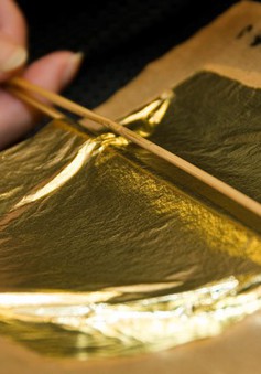 Đến nơi làm ra những lá vàng siêu mỏng chỉ dày 0.0001mm