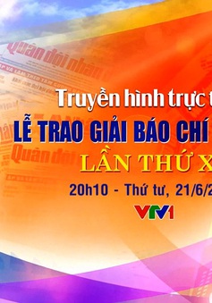 THTT Lễ trao Giải Báo chí Quốc gia lần thứ XI (20h10, VTV1)