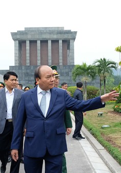 Thủ tướng Nguyễn Xuân Phúc đánh giá cao công tác tu bổ Lăng Chủ tịch Hồ Chí Minh