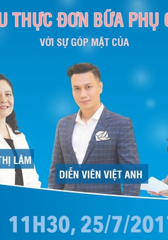 Giao lưu trực tuyến: Cùng "Phan Hải" Việt Anh tìm hiểu thực đơn bữa phụ cho trẻ