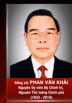 Thông cáo đặc biệt tang lễ nguyên Thủ tướng Phan Văn Khải