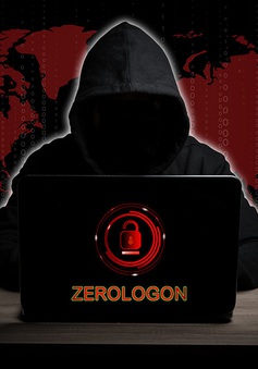 Cảnh báo: Lỗ hổng Zerologon đe dọa hệ thống mạng của các tổ chức, doanh nghiệp Việt Nam