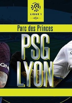 Lịch thi đấu và BXH Giải VĐQG Pháp Ligue I vòng 24: Tâm điểm PSG – Lyon