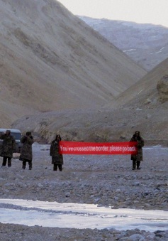 Đụng độ tại biên giới Trung Quốc - Ấn Độ: Số binh sĩ thiệt mạng tăng lên 20 người