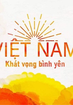 THTT “Việt Nam - Khát vọng bình yên”: Vì một tương lai bình yên chung cho tất cả
