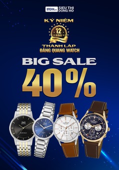 Đại tiệc sinh nhật Đăng Quang Watch giảm đến 40% toàn bộ sản phẩm
