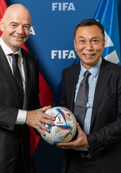 Chủ tịch FIFA chúc mừng VFF và hy vọng bóng đá Việt Nam tiếp tục thành công