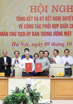 Nâng cao hiệu quả phối hợp công tác giữa Chính phủ với Đoàn Chủ tịch Ủy ban Trung ương MTTQ Việt Nam