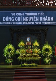 Tổ chức trọng thể Lễ tang nguyên Phó Thủ tướng Nguyễn Khánh theo nghi thức Lễ tang cấp Nhà nước