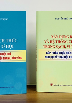 Xuất bản 2 cuốn sách của Tổng Bí thư Nguyễn Phú Trọng