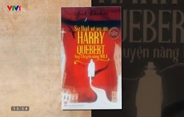 “Sự thật về vụ án Harry Quebert hay Chuyện nàng Nola”