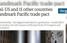 TPP định nghĩa lại hoàn toàn thương mại toàn cầu