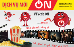 Dịch vụ mới VTVcab ON - Truyền hình theo yêu cầu
