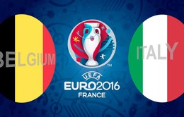Bảng E EURO 2016, Bỉ - Italy: 2h00 ngày 14/6, Trực tiếp trên VTV3 và VTV3HD