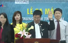 Trung tâm Trọng tài thương mại Luật gia Việt Nam chính thức ra mắt