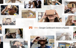 10 triệu chiếc kính thực tế ảo Cardboard VR đã tới tay người dùng