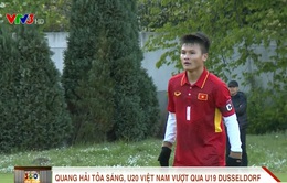 VIDEO: Quang Hải tỏa sáng, ĐT U20 Việt Nam vượt qua U19 Fortuna Dusseldorf
