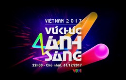 Việt Nam 2017 – Vũ khúc ánh sáng: Bản hòa tấu về những nỗ lực của người Việt