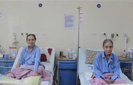 Phẫu thuật thành công cho 2 cụ bà 86 tuổi cùng quê, cùng bệnh