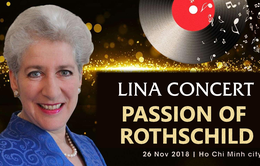 Lina Concert - Passion Rothschild: Thưởng thức buổi hòa nhạc hài hòa giữa opera và cảm hứng văn hóa Việt Nam