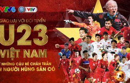 ĐT U23 Việt Nam tham gia giao lưu tại Hà Nội: "Từ những cậu bé chân trần đến những người hùng sân cỏ"