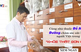 Nhà thuốc Đỗ Minh Đường đồng hành cùng "Khỏe thật đơn giản" chăm sóc sức khỏe người dân Việt