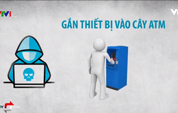 Các thủ đoạn trộm tiền từ thẻ ngân hàng: Từ giả danh, nhắn tin trúng thưởng đến hack cây ATM