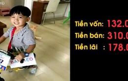 Câu chuyện khởi nghiệp của “doanh nhân” 4 tuổi tại Hà Nội