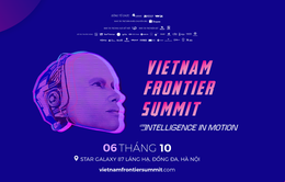 Có gì hấp dẫn tại sự kiện Vietnam Frontier Summit 2019?