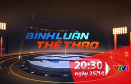 Bình luận thể thao ngày 25/10: Sanna Khánh Hoà BVN xuống hạng và những chuyện khi V.League 2019 kết thúc