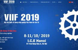Sắp diễn ra Hội chợ quốc tế hàng công nghiệp Việt Nam (VIIF) 2019