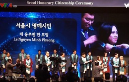 Người Việt Nam được vinh danh "Công dân danh dự Seoul"